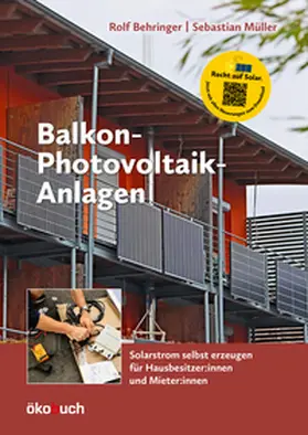 Behringer / Müller |  Balkon-Photovoltaik-Anlagen, jetzt mit allen Updates gratis zum Download | Buch |  Sack Fachmedien