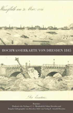 Schmidt |  Schmidt, M: Hochwasserkarte von Dresden 1845 | Sonstiges |  Sack Fachmedien