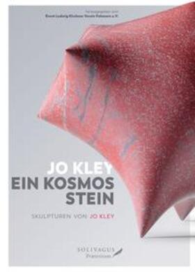 Ernst Ludwig Kirchner Verein Fehmarn e. V. |  Jo Kley: Ein Kosmos Stein. | Buch |  Sack Fachmedien