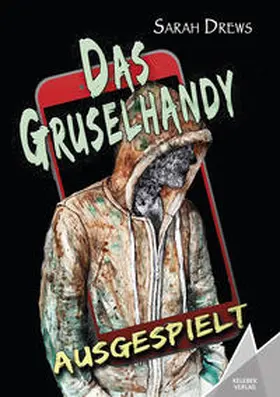 Drews / Verlag |  Das Gruselhandy | Buch |  Sack Fachmedien