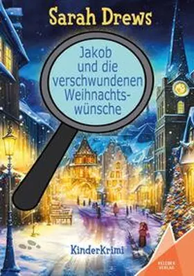 Drews / Verlag | Jakob und die verschwundenen Weihnachtswünsche | Buch | 978-3-947083-77-0 | sack.de