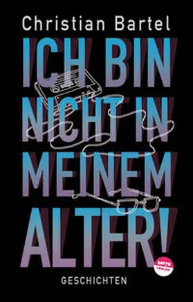 Bartel |  Ich bin nicht in meinem Alter | Buch |  Sack Fachmedien