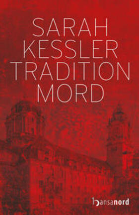 Kessler |  Kessler, S: Tradition Mord | Buch |  Sack Fachmedien