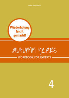 Baylie / Schweizer / Tate-Worch |  Autumn Years - Englisch Senioren 4 - Experts Workb. | Buch |  Sack Fachmedien