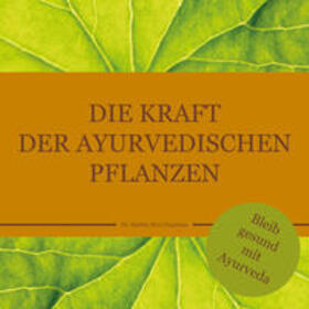 Chandran / Das |  Die Kraft der ayurvedischen Pflanzen | eBook | Sack Fachmedien