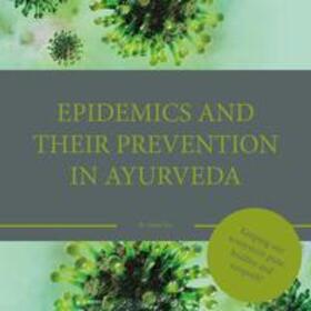 Das |  Epidemics and their prevention in Ayurveda | eBook | Sack Fachmedien
