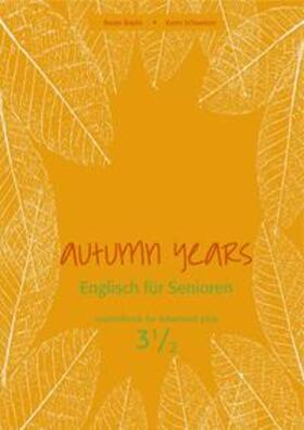 Baylie / Schweizer |  Autumn Years - Englisch für Senioren 3 1/2 - Advanced Plus - Coursebook | Buch |  Sack Fachmedien