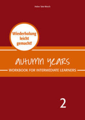 Baylie / Schweizer / Tate-Worch |  Autumn Years - Englisch für Senioren 2 - Intermediate Learners - Workbook | Buch |  Sack Fachmedien