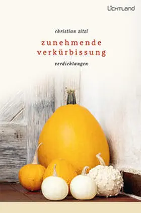 Zitzl |  Zunehmende Verkürbissung | Buch |  Sack Fachmedien