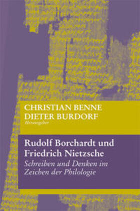 Burdorf / Benne |  Rudolf Borchardt und Friedrich Nietzsche | Buch |  Sack Fachmedien