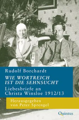 Borchardt / Sprengel | Wie wortreich ist die Sehnsucht | Buch | 978-3-947215-54-6 | sack.de