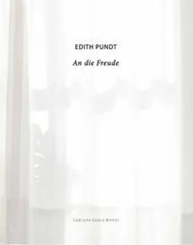 Borgmann / Lähnemann / Opitz |  Edith Pundt. An die Freude | Buch |  Sack Fachmedien