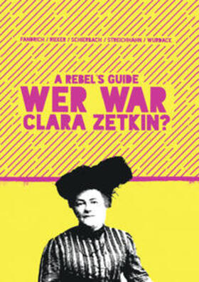 Fandrich / Rieker / Schierbach |  A Rebel‘s Guide: Wer war Clara Zetkin? | Buch |  Sack Fachmedien