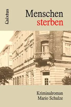 Schulze |  Menschen sterben | Buch |  Sack Fachmedien