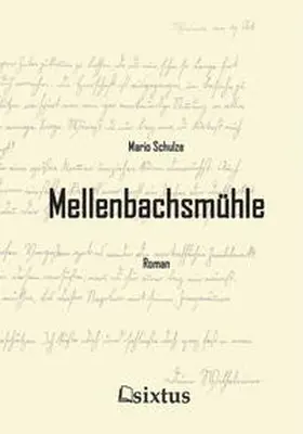 Schulze |  Mellenbachsmühle | Buch |  Sack Fachmedien