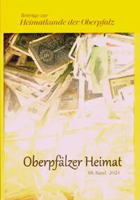 Fähnrich / Busl / Schott |  Oberpfälzer Heimat / Oberpfälzer Heimat 68/2024 | Buch |  Sack Fachmedien