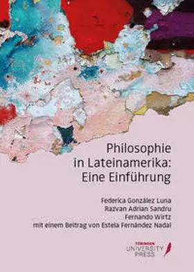 González Luna / Sandru / Wirtz |  Philosophie in Lateinamerika: Eine Einführung | Buch |  Sack Fachmedien