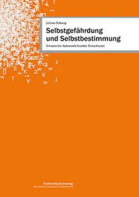 Schurig |  Selbstgefährdung und Selbstbestimmung | Buch |  Sack Fachmedien