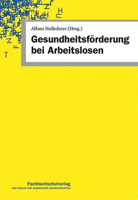 Hollederer |  Gesundheits­förderung bei Arbeitslosen | Buch |  Sack Fachmedien