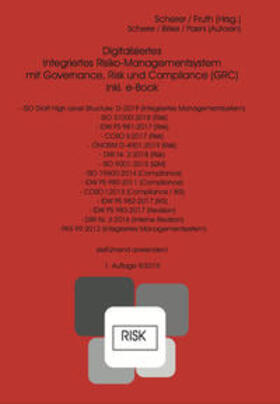 Fruth / Scherer / Pasini |  Digitalisiertes Integriertes Risiko-Managementsystem mit Governance, Risk und Compliance (GRC) | Buch |  Sack Fachmedien
