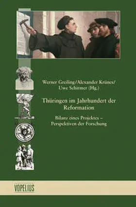 Greiling / Krünes / Schirmer | Thüringen im Jahrhundert der Reformation | Buch | 978-3-947303-15-1 | sack.de