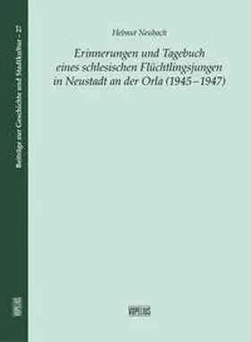 Neubach |  Erinnerungen und Tagebuch eines schlesischen Flüchtlingsjungen | Buch |  Sack Fachmedien