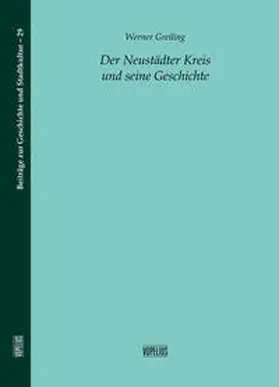 Greiling |  Der Neustädter Kreis und seine Geschichte | Buch |  Sack Fachmedien