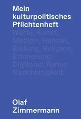 Zimmermann |  Mein kulturpolitisches Pflichtenheft | Buch |  Sack Fachmedien