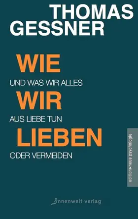 Geßner |  Wie wir lieben | eBook | Sack Fachmedien