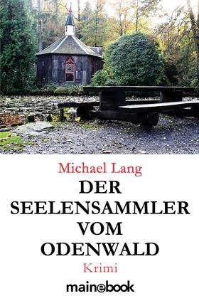 Lang | Der Seelensammler vom Odenwald | E-Book | sack.de