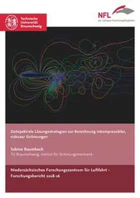 Baumbach |  Zeitspektrale Lösungsstrategien zur Berechnung inkompressibler, viskoser Strömungen | Buch |  Sack Fachmedien