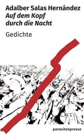 Salas Hernández | Auf dem Kopf durch die Nacht | Buch | 978-3-947676-82-8 | sack.de