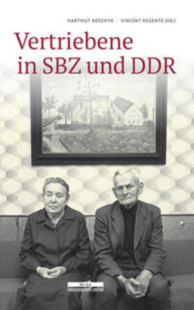 Regente / Koschyk |  Vertriebene in SBZ und DDR | eBook | Sack Fachmedien