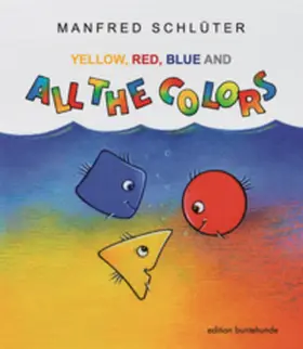 Schlüter | YELLOW, RED, BLUE AND ALL THE COLORS | Buch | 978-3-947727-19-3 | sack.de