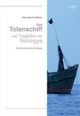 Zöllner |  Das Totenschiff – die Tragödien der Rohingya | eBook | Sack Fachmedien