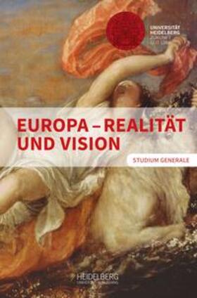 Rektoratskommission Studium Generale / Universität Heidelberg |  Europa - Realität und Vision | Buch |  Sack Fachmedien