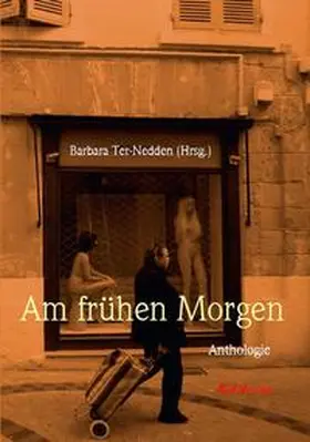 Ter-Nedden / Aichinger / Chmelik |  Am frühen Morgen | Buch |  Sack Fachmedien