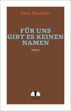 Manzini |  Für uns gibt es keinen Namen | Buch |  Sack Fachmedien