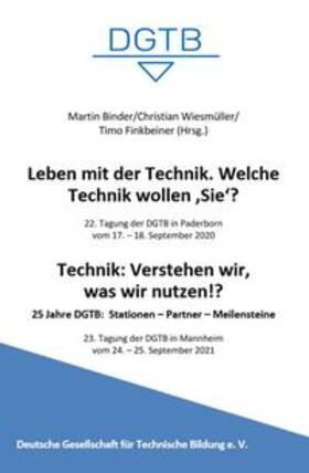 Binder / Wiesmüller / Finkbeiner |  Leben mit der Technik. Welche Technik wollen ‚Sie‘? | Buch |  Sack Fachmedien
