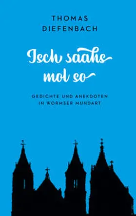 Diefenbach | Isch saahs mol so | Buch | 978-3-947884-21-6 | sack.de