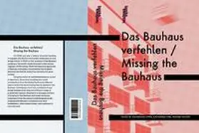 Fink / Opper / Siegert | Das Bauhaus verfehlen / Missing the Bauhaus | Buch | 978-3-947902-22-4 | sack.de