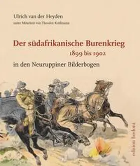 van der Heyden / Kohlmann |  Der südafrikanische Burenkrieg 1899 bis 1902 | Buch |  Sack Fachmedien