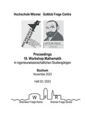 Gottlob-Frege-Zentrum / Schott |  Proceedings 18. Workshop Mathematik in ingenieurwissenschaftlichen Studiengängen | Buch |  Sack Fachmedien