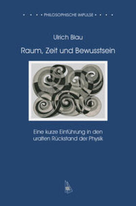 Blau |  Raum, Zeit und Bewusstsein | Buch |  Sack Fachmedien