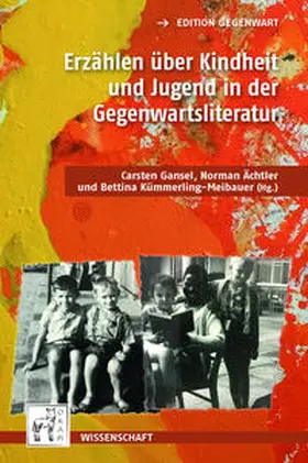 Gansel / Ächtler / Kümmerling-Meibauer |  Erzählen über Kindheit und Jugend in der Gegenwartsliteratur. | Buch |  Sack Fachmedien