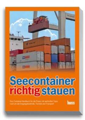 Ehringer / Schmid |  Seecontainer richtig stauen | Buch |  Sack Fachmedien