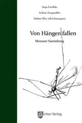 Liedtke / Stegmüller |  Von Hängen fallen | Buch |  Sack Fachmedien