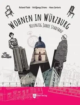 Flade / Orians / Sartoris |  Wohnen in Würzburg | Buch |  Sack Fachmedien