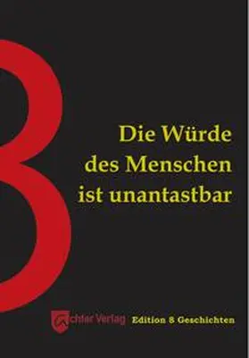 Reinbacher / Stegemann / Eggert |  Die Würde des Menschen ist unantastbar | Buch |  Sack Fachmedien