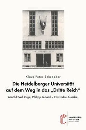 Schroeder | Die Heidelberger Universität auf dem Weg in das "Dritte Reich" | Buch | 978-3-948083-37-3 | sack.de